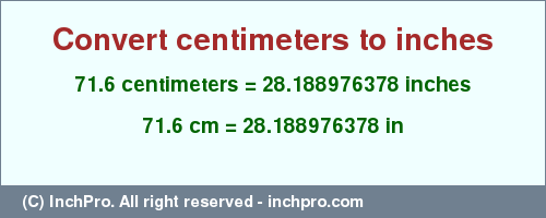 Result converting 71.6 centimeters to inches = 28.188976378 inches