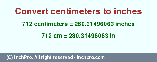 Result converting 712 centimeters to inches = 280.31496063 inches