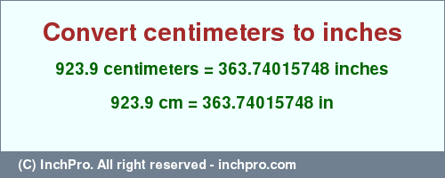 Result converting 923.9 centimeters to inches = 363.74015748 inches