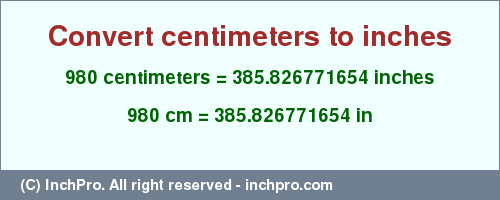 Result converting 980 centimeters to inches = 385.826771654 inches