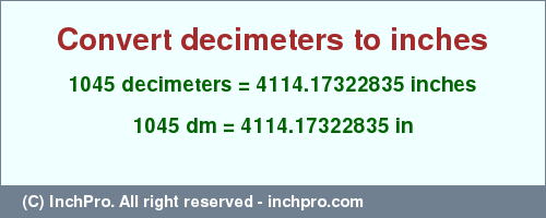 Result converting 1045 decimeters to inches = 4114.17322835 inches