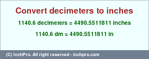 Result converting 1140.6 decimeters to inches = 4490.5511811 inches