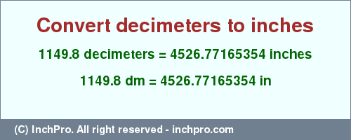 Result converting 1149.8 decimeters to inches = 4526.77165354 inches