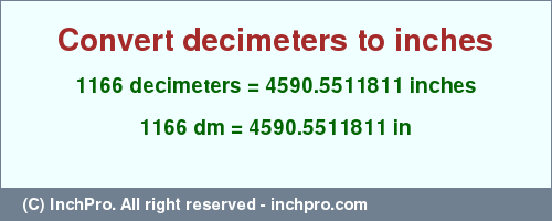 Result converting 1166 decimeters to inches = 4590.5511811 inches