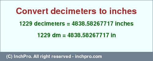 Result converting 1229 decimeters to inches = 4838.58267717 inches