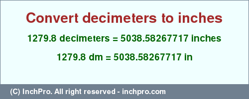 Result converting 1279.8 decimeters to inches = 5038.58267717 inches