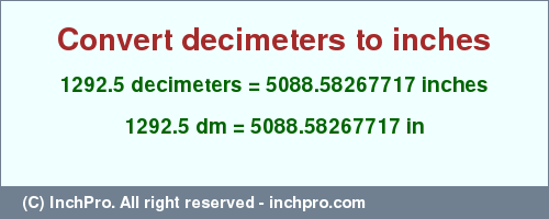 Result converting 1292.5 decimeters to inches = 5088.58267717 inches