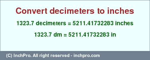 Result converting 1323.7 decimeters to inches = 5211.41732283 inches
