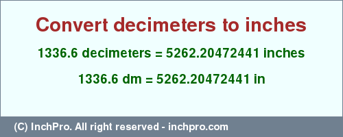 Result converting 1336.6 decimeters to inches = 5262.20472441 inches