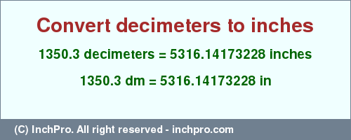 Result converting 1350.3 decimeters to inches = 5316.14173228 inches