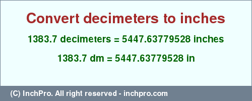 Result converting 1383.7 decimeters to inches = 5447.63779528 inches