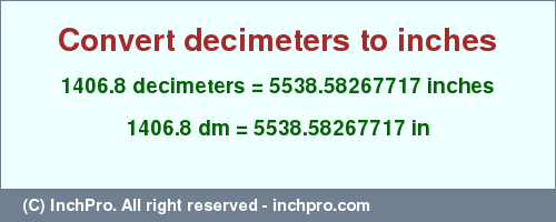 Result converting 1406.8 decimeters to inches = 5538.58267717 inches