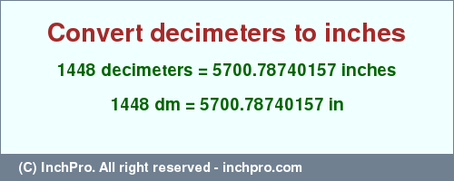 Result converting 1448 decimeters to inches = 5700.78740157 inches