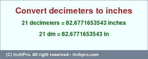 Result converting 21 decimeters to inches = 82.6771653543 inches