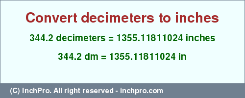 Result converting 344.2 decimeters to inches = 1355.11811024 inches