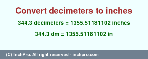 Result converting 344.3 decimeters to inches = 1355.51181102 inches