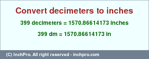 Result converting 399 decimeters to inches = 1570.86614173 inches