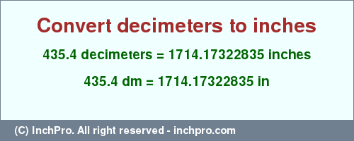 Result converting 435.4 decimeters to inches = 1714.17322835 inches