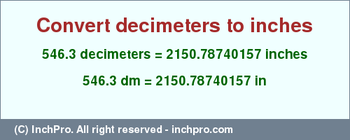 Result converting 546.3 decimeters to inches = 2150.78740157 inches