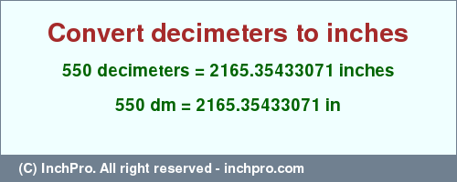 Result converting 550 decimeters to inches = 2165.35433071 inches