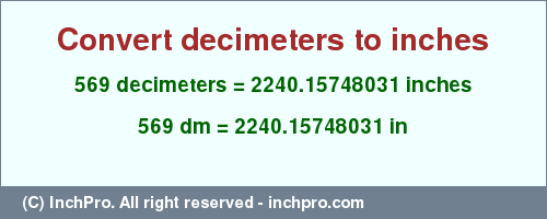 Result converting 569 decimeters to inches = 2240.15748031 inches