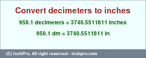 Result converting 950.1 decimeters to inches = 3740.5511811 inches
