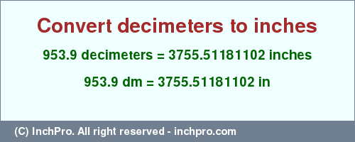 Result converting 953.9 decimeters to inches = 3755.51181102 inches