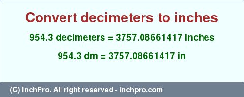 Result converting 954.3 decimeters to inches = 3757.08661417 inches