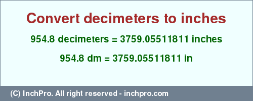 Result converting 954.8 decimeters to inches = 3759.05511811 inches