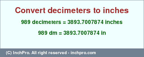 Result converting 989 decimeters to inches = 3893.7007874 inches