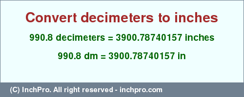 Result converting 990.8 decimeters to inches = 3900.78740157 inches