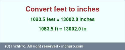 Result converting 1083.5 feet to inches = 13002.0 inches