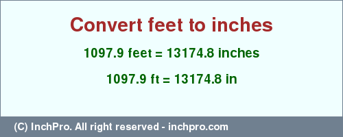Result converting 1097.9 feet to inches = 13174.8 inches