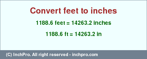 Result converting 1188.6 feet to inches = 14263.2 inches