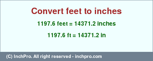 Result converting 1197.6 feet to inches = 14371.2 inches