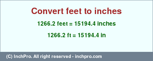 Result converting 1266.2 feet to inches = 15194.4 inches