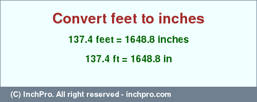 Result converting 137.4 feet to inches = 1648.8 inches