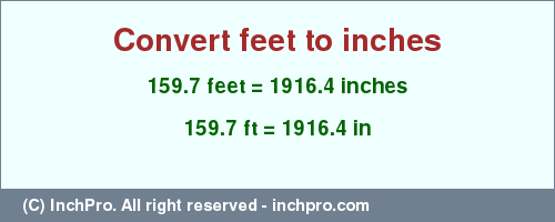 Result converting 159.7 feet to inches = 1916.4 inches