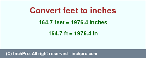 Result converting 164.7 feet to inches = 1976.4 inches