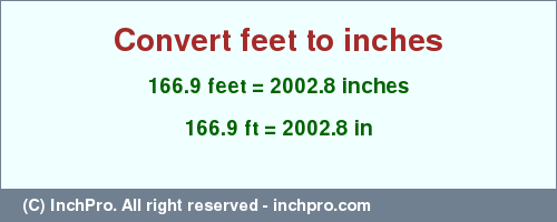 Result converting 166.9 feet to inches = 2002.8 inches