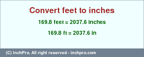 Result converting 169.8 feet to inches = 2037.6 inches