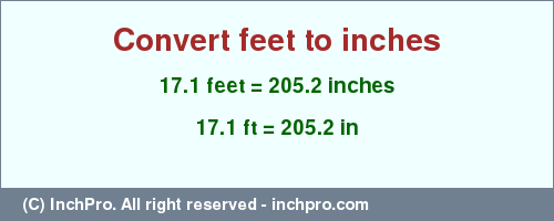 Result converting 17.1 feet to inches = 205.2 inches
