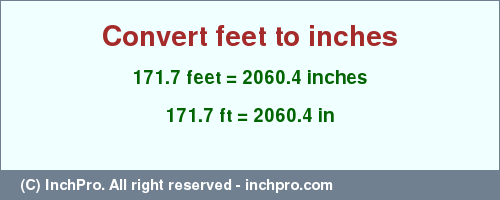 Result converting 171.7 feet to inches = 2060.4 inches