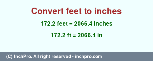 Result converting 172.2 feet to inches = 2066.4 inches