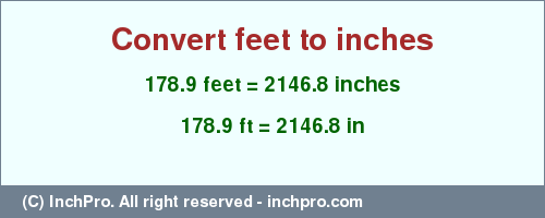 Result converting 178.9 feet to inches = 2146.8 inches