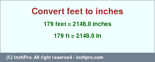 Result converting 179 feet to inches = 2148.0 inches
