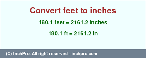 Result converting 180.1 feet to inches = 2161.2 inches