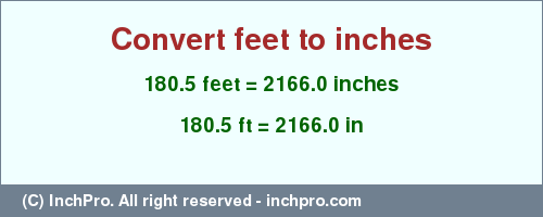 Result converting 180.5 feet to inches = 2166.0 inches