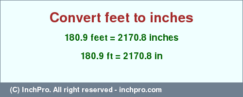Result converting 180.9 feet to inches = 2170.8 inches