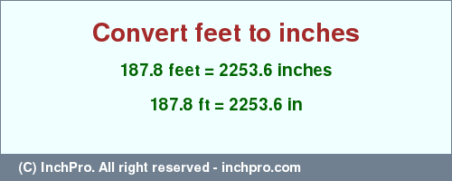 Result converting 187.8 feet to inches = 2253.6 inches